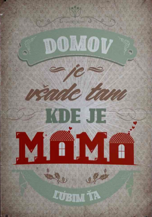 Dekoračná tabuľka „Domov je všade tam kde je mama“
