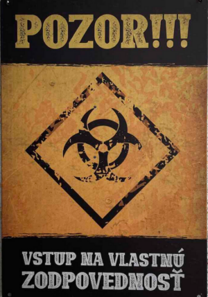 Retro tabuľka – Pozor! Vstup na vlastnú zodpovednosť